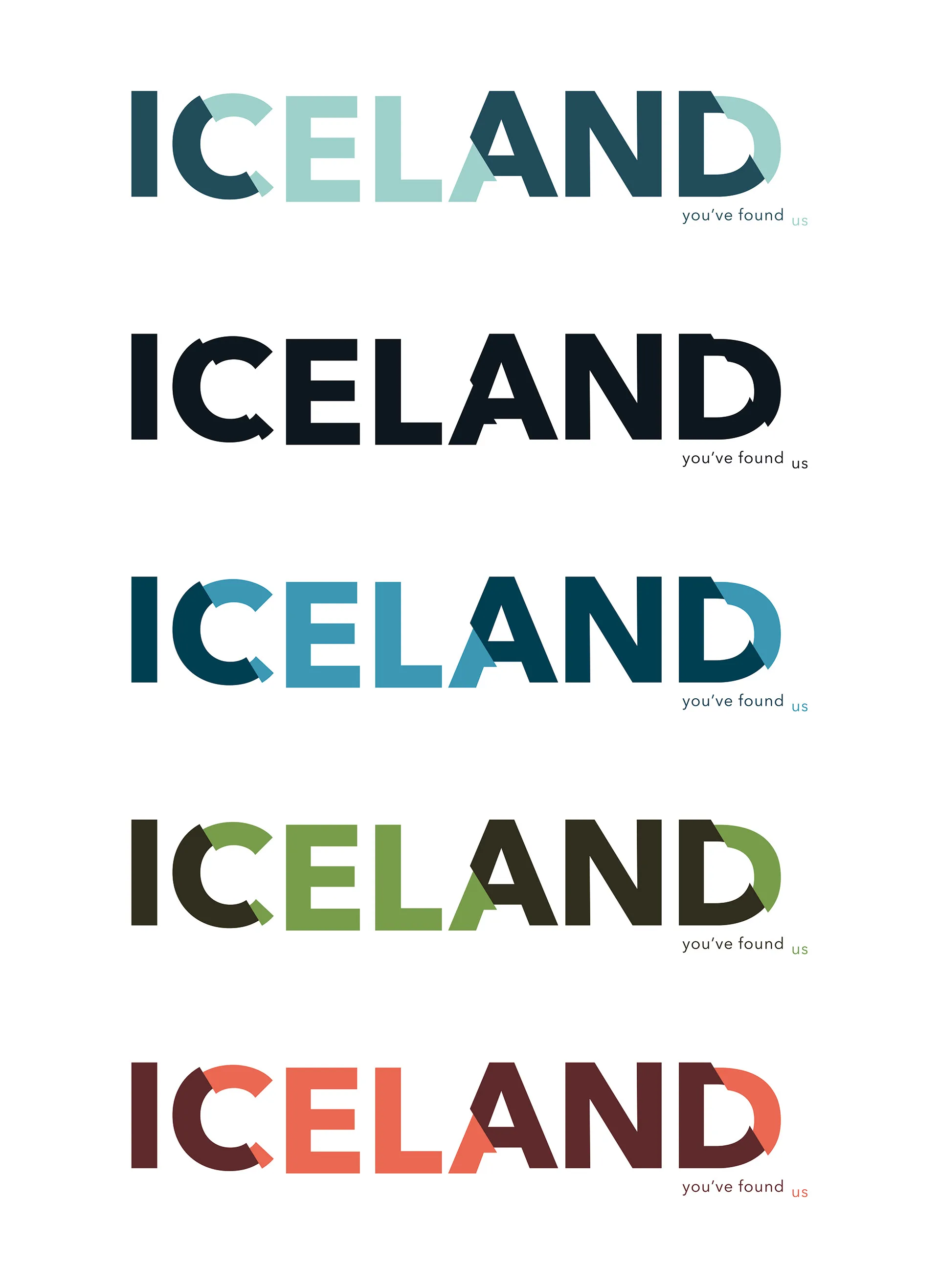 Five color variations of the Iceland wordmark logo, each paired with the tagline you've found us