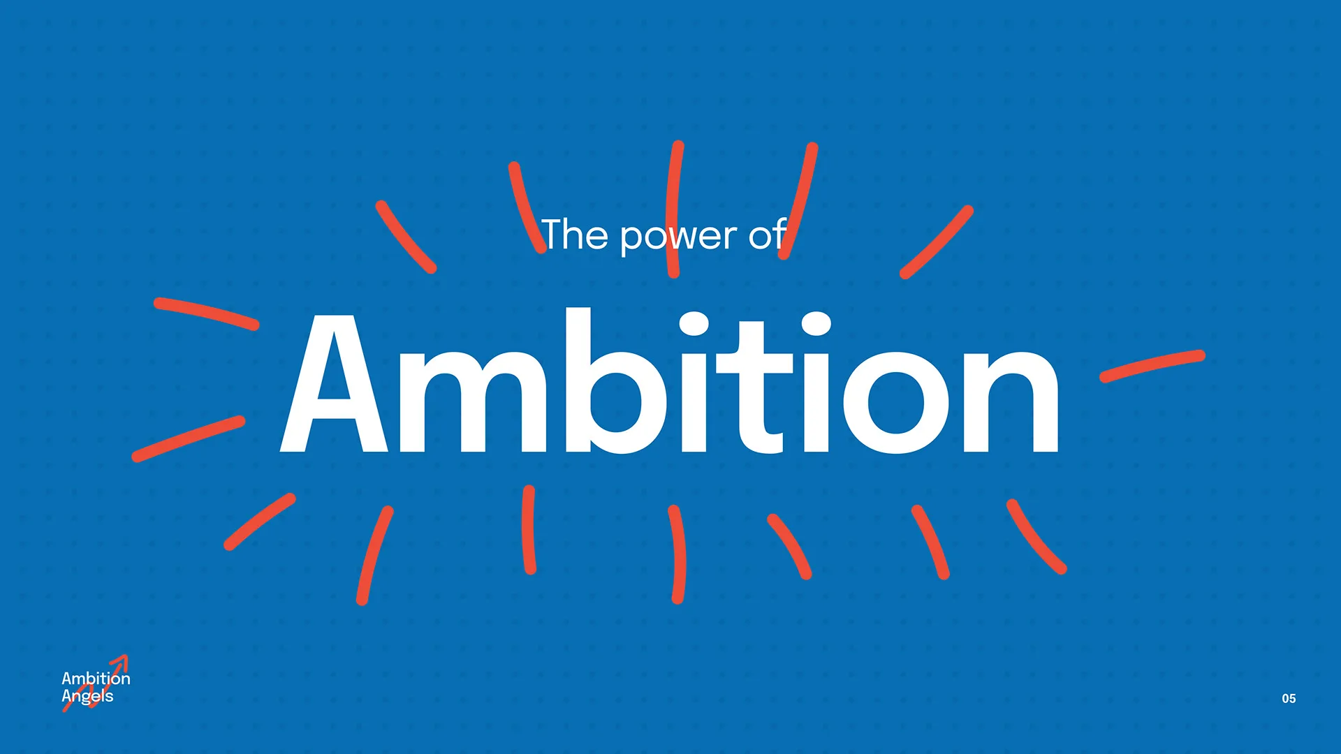 Blue slide with bold white wordmark the power of ambition and red sunburst lines radiating outward, Ambition Angels logo below