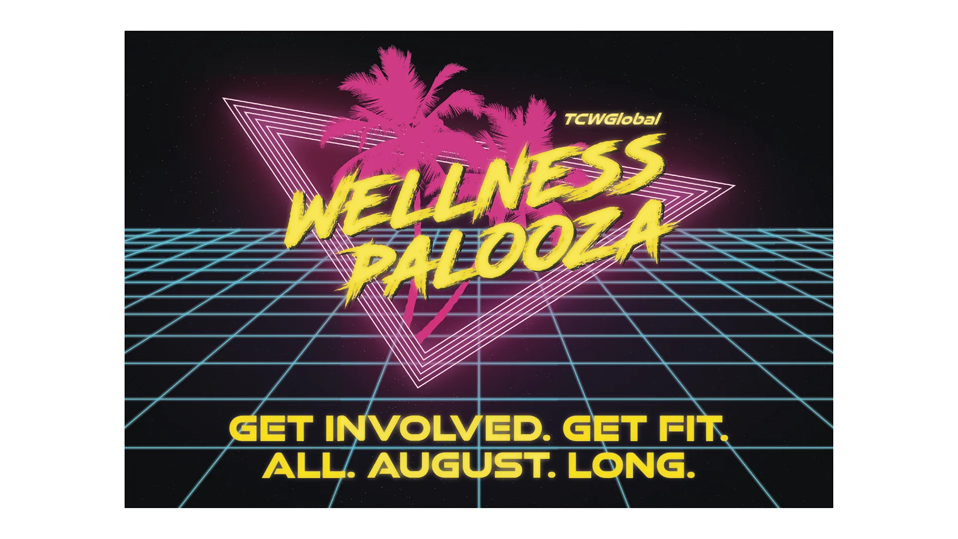 Wide Wellness Palooza promotional banner reading Get Involved, Get Fit, All August Long over a neon grid